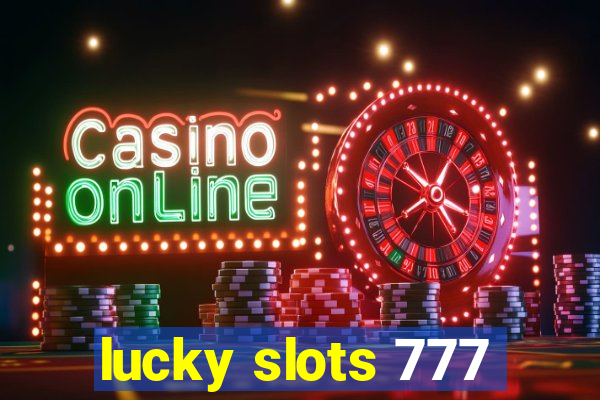 lucky slots 777